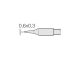 Soldering tip, Chisel shaped, 0.6 x 0.3 mm, 0.3 mm, C245-731